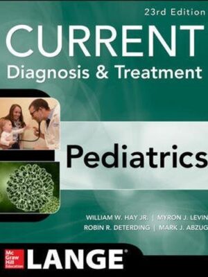 CURRENT Diagnosis and Treatment Pediatrics (23rd Edition) – eBook
