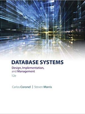 Database Systems: Design, Implementation, and Management (12th Edition) eBook