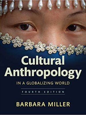Cultural Anthropology in a Globalizing World (4th Edition) – eBook PDF