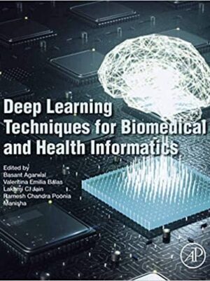 Deep Learning Techniques for Biomedical and Health Informatics – eBook PDF