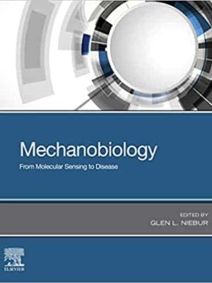 Mechanobiology: From Molecular Sensing to Disease – eBook PDF