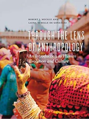 Through the Lens of Anthropology: An Introduction to Human Evolution and Culture – eBook PDF