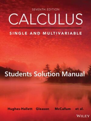 Calculus: Single and Multivariable (7th Edition) – Student Solutions Manual – eBook PDF