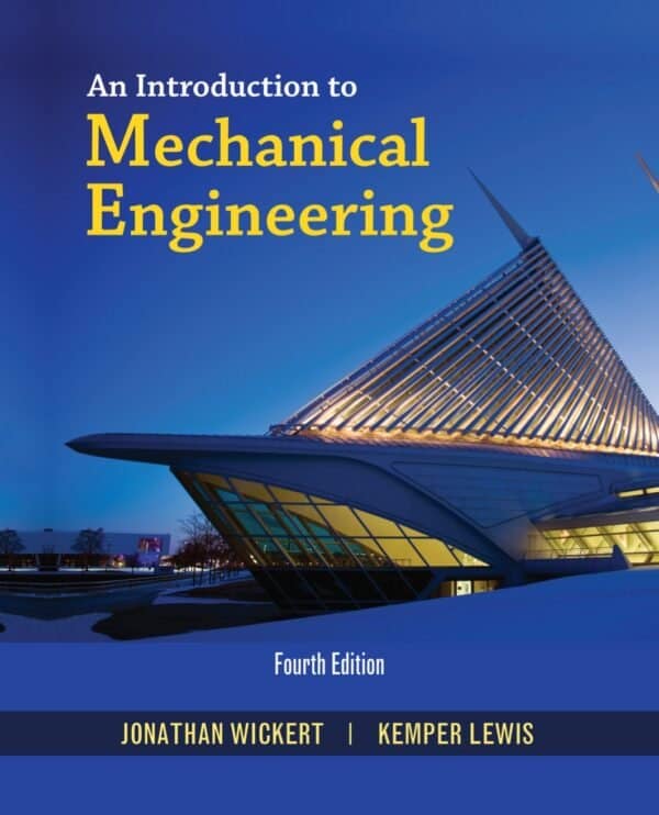 An Introduction to Mechanical Engineering (4th Edition) – eBook PDF