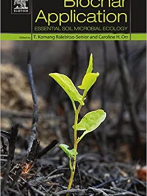 Biochar Application: Essential Soil Microbial Ecology – eBook PDF