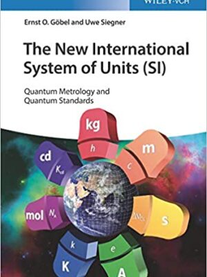 The New International System of Units (SI): Quantum Metrology and Quantum Standards – eBook PDF