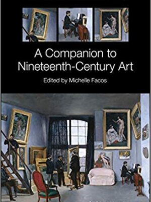 A Companion to Nineteenth-Century Art – eBook PDF