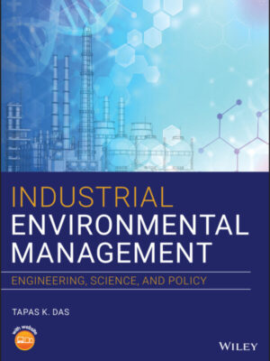 Industrial Environmental Management: Engineering, Science and Policy – eBook PDF
