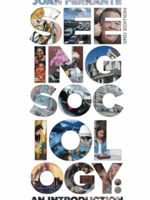 Seeing Sociology: An Introduction (3rd Edition) – eBook PDF
