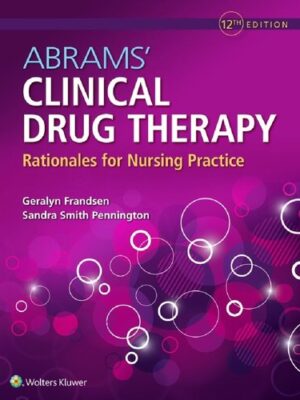 Abrams' Clinical Drug Therapy: Rationales for Nursing Practice (12th Edition) – eBook PDF