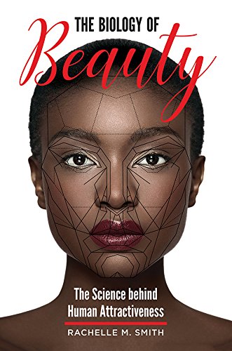 The Biology of Beauty: The Science behind Human Attractiveness – eBook PDF