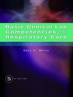 Basic Clinical Lab Competencies for Respiratory Care (5th Edition) – eBook PDF