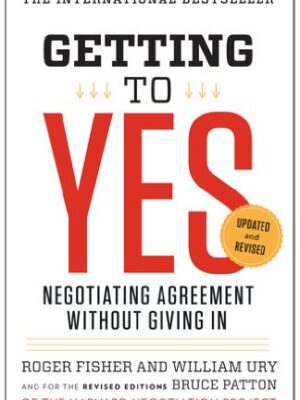 Getting to Yes: Negotiating Agreement Without Giving In – eBook PDF