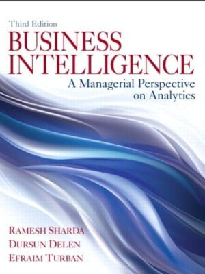 Business Intelligence: A Managerial Perspective on Analytics (3rd Edition) – eBook PDF