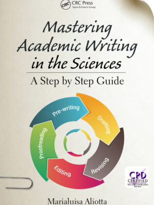 Mastering Academic Writing in the Sciences: A Step-by-Step Guide – eBook PDF