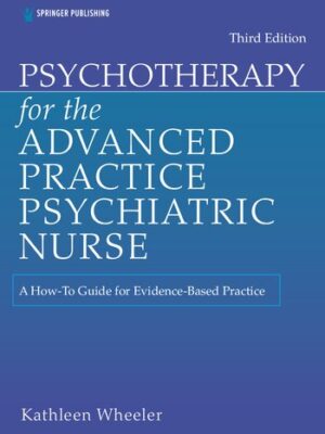 Psychotherapy for the Advanced Practice Psychiatric Nurse (3rd Edition) – eBook PDF