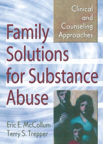 Family Solutions for Substance Abuse Clinical and Counseling Approaches – eBook PDF