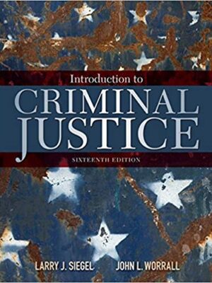 Introduction to Criminal Justice 16th Edition, ISBN-13: 978-1305969766