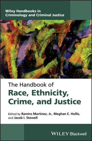 The Handbook of Race, Ethnicity, Crime, and Justice, ISBN-13: 978-1119114017
