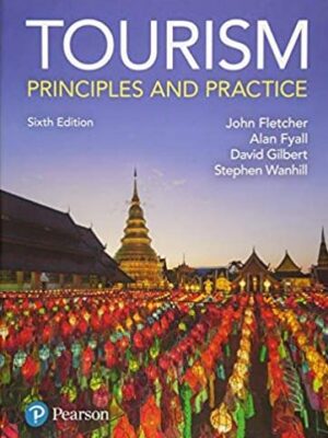 Tourism: Principles and Practice 6th edition Alan Fyall, ISBN-13: 978-1292172354