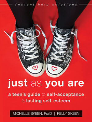 Just As You Are: A Teen’s Guide to Self-Acceptance and Lasting Self-Esteem – eBook PDF