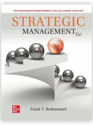Strategic Management (6th Edition) By Frank Rothaermel – PDF
